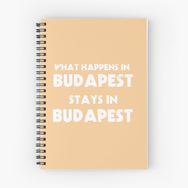 Item preview, What Happens in Budapest Stays in Budapest designed and sold by HiddenStar02.