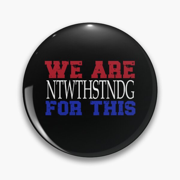 Item preview, We Are NTWTHSTNDG For This designed and sold by mlodiljoni.