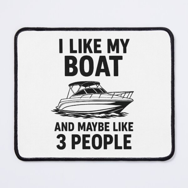Item preview, I Like My Boat and Maybe Like 3 People designed and sold by ChristinasMess.