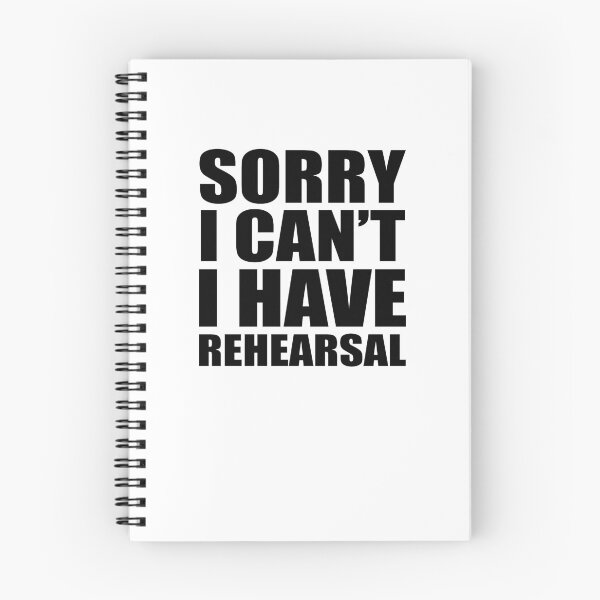 Item preview, Sorry I Can't I Have Rehearsal designed and sold by TeeTimeGuys.