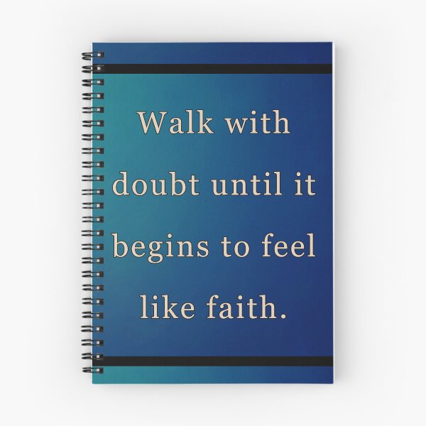 Item preview, Walk with doubt until it begins to feel like faith. designed and sold by vagar.