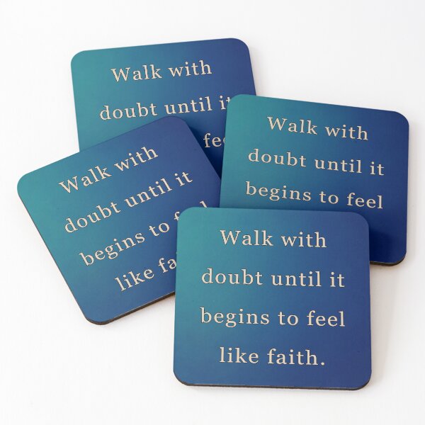 Item preview, Walk with doubt until it begins to feel like faith. designed and sold by vagar.