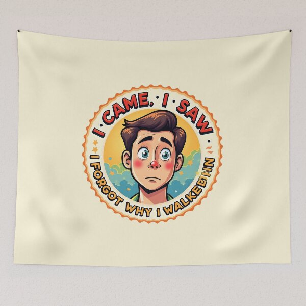 Item preview, I Came I Saw I Forgot Why I Walked In designed and sold by BDLdesigns.