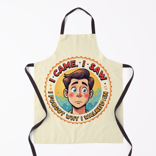 Item preview, I Came I Saw I Forgot Why I Walked In designed and sold by BDLdesigns.
