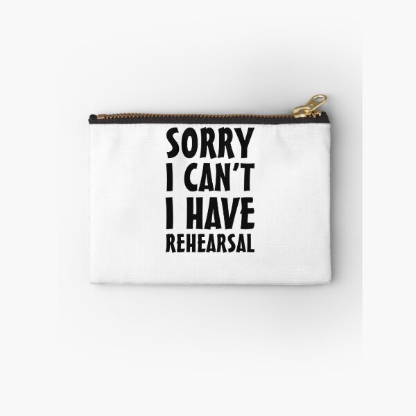 Item preview, Sorry I Can't I Have Rehearsal V2 designed and sold by TeeTimeGuys.