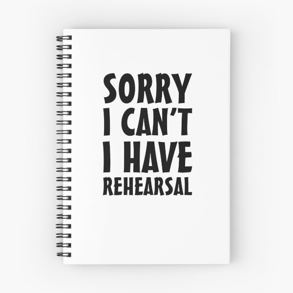 Item preview, Sorry I Can't I Have Rehearsal V2 designed and sold by TeeTimeGuys.