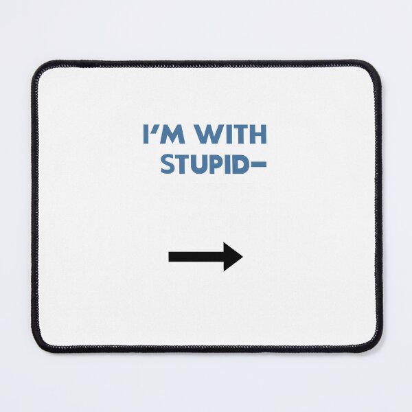 Item preview, I'M-With-Stupid--On-The-Moon designed and sold by Talduniks84.