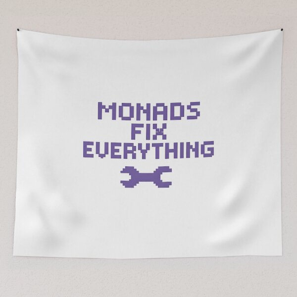 Item preview, Monads Fix Everything – Pixel Art Haskell Programming Meme designed and sold by Nerd Romance Café.