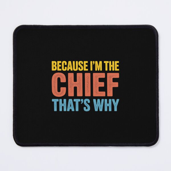 Item preview, Because I'm The Chief That's Why Retirement Boss designed and sold by Idarmotar.