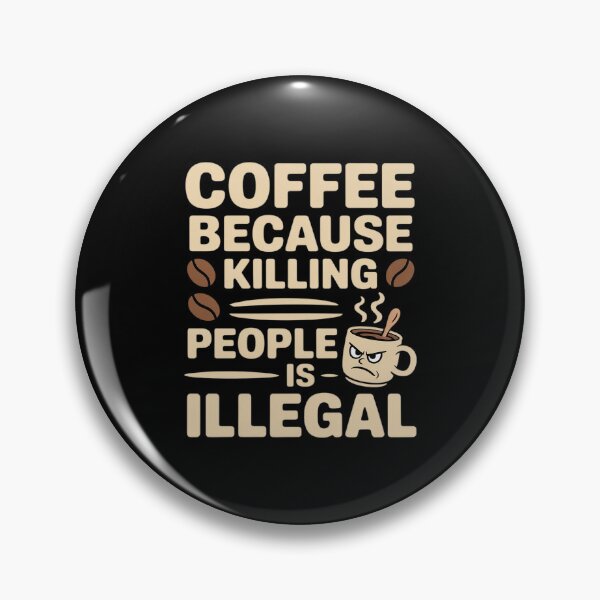 Item preview, Because Killing People Is Illegal designed and sold by Idarmotar.