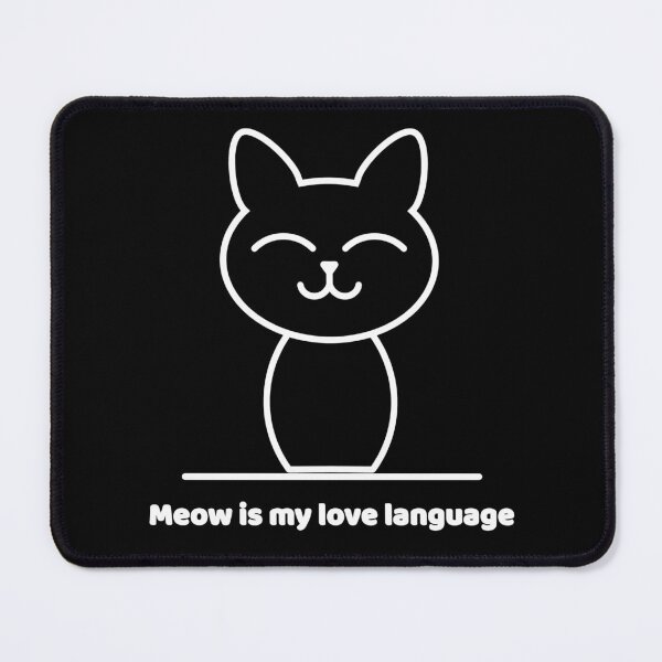 Item preview, Meow Is My Love Language - Funny Cat Lover Slogan designed and sold by P&B Digital Art.