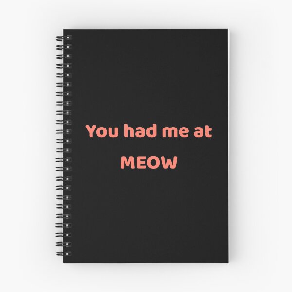 Item preview, You Had Me At Meow - Cute Cat Lover Text Slogan designed and sold by P&B Digital Art.