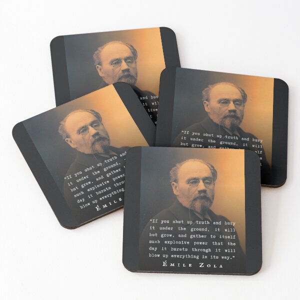 Item preview, Émile Zola quote: If you shut up truth and bury it under the ground, it will but grow, and gather to itself such explosive power.... designed and sold by artbleed.