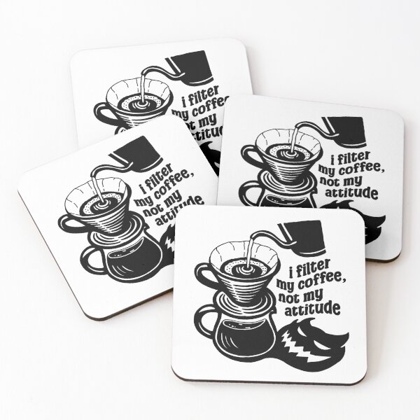 Item preview, I Filter My Coffee, Not My Attitude  designed and sold by ethnicdrawing.