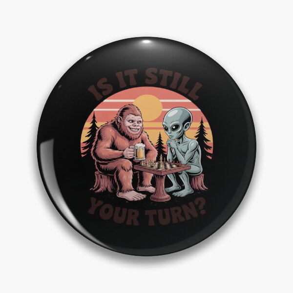 Artikelvorschau, Beer & Chess Lover Bigfoot & Alien Is It Still Your Turn entworfen und verkauft von Idarmotar.