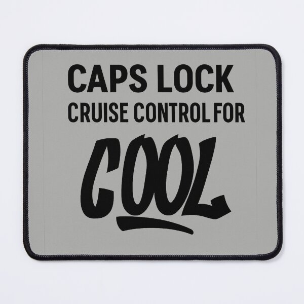 Item preview, Caps Lock: Cruise Control for COOL designed and sold by The Daily Sketchbook .