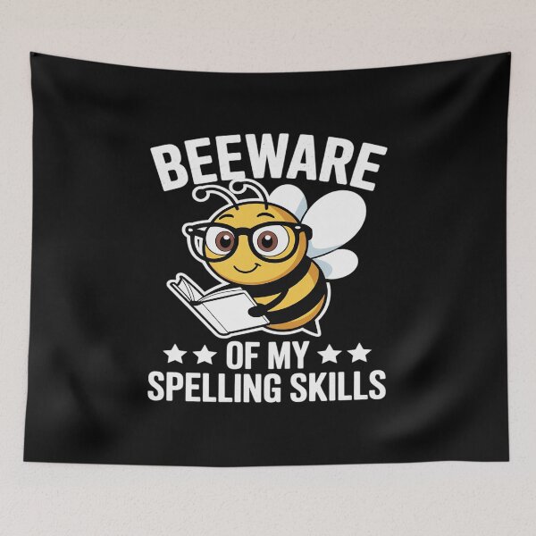 Artikelvorschau, Bee-ware Of My Spelling Skills entworfen und verkauft von Idarmotar.