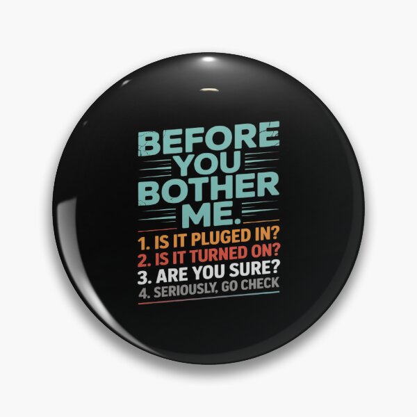 Artikelvorschau, Before You Bother Me Is It Plugged IT Tech Geek Support entworfen und verkauft von Idarmotar.
