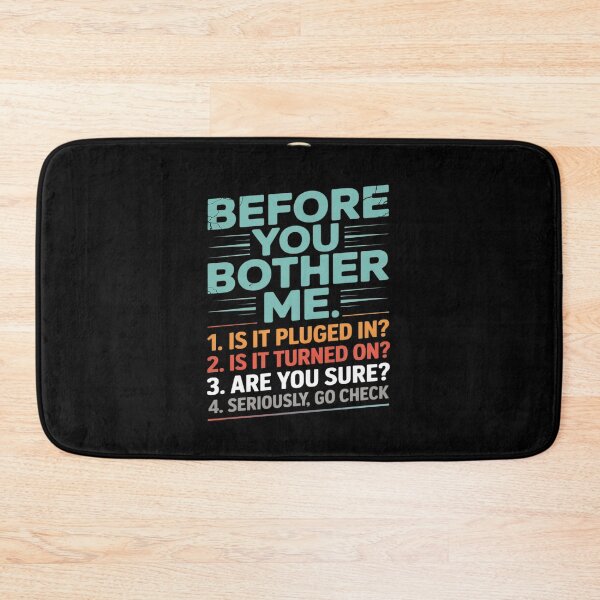 Item preview, Before You Bother Me Is It Plugged IT Tech Geek Support designed and sold by Idarmotar.