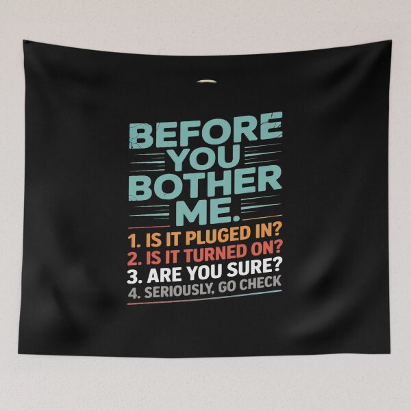 Item preview, Before You Bother Me Is It Plugged IT Tech Geek Support designed and sold by Idarmotar.
