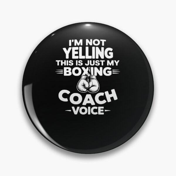 Item preview, I'm Not Yelling This Is Just My Boxing Coach Voice designed and sold by AmparoBoyle.