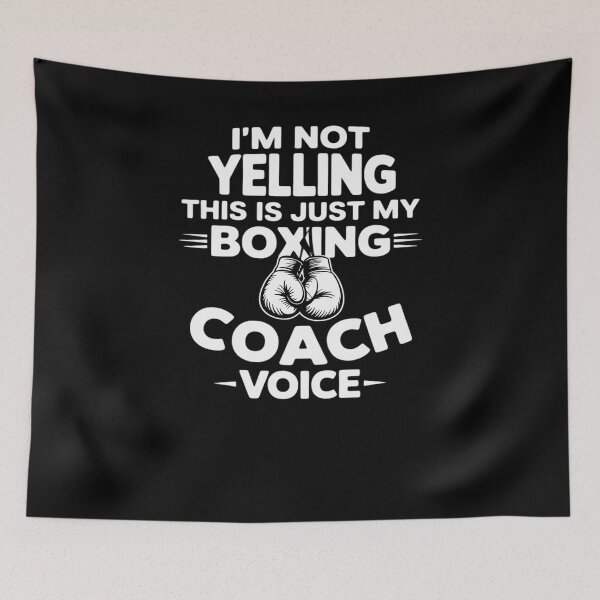 Item preview, I'm Not Yelling This Is Just My Boxing Coach Voice designed and sold by AmparoBoyle.