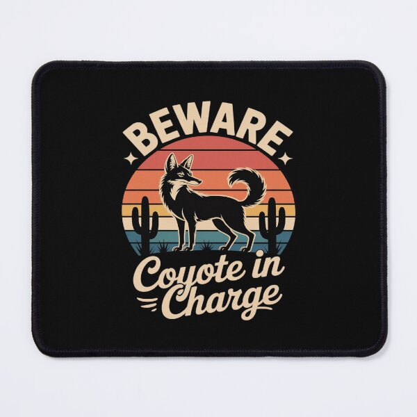 Item preview, Beware Coyote in charge Prairie Wolf Coyote designed and sold by petrichorsworld.