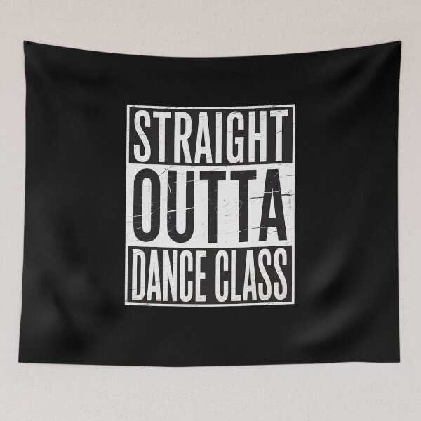 Item preview, Straight Outta Dance Class designed and sold by RayArmstrong.