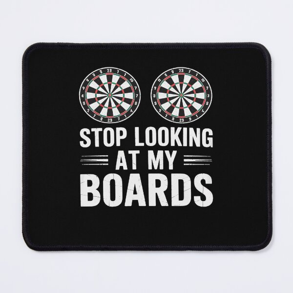 Item preview, Stop Looking At My Boards Dart Player Dartboard Funny Darts designed and sold by DrewLeuschke.