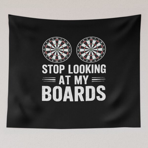 Item preview, Stop Looking At My Boards Dart Player Dartboard Funny Darts designed and sold by DrewLeuschke.