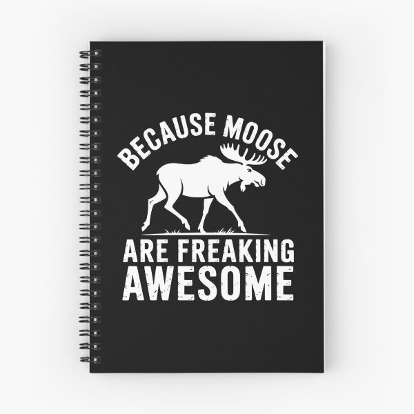 Item preview, Because Moose Are Freaking Awesome Funny Moose designed and sold by ValerieRodrigue.