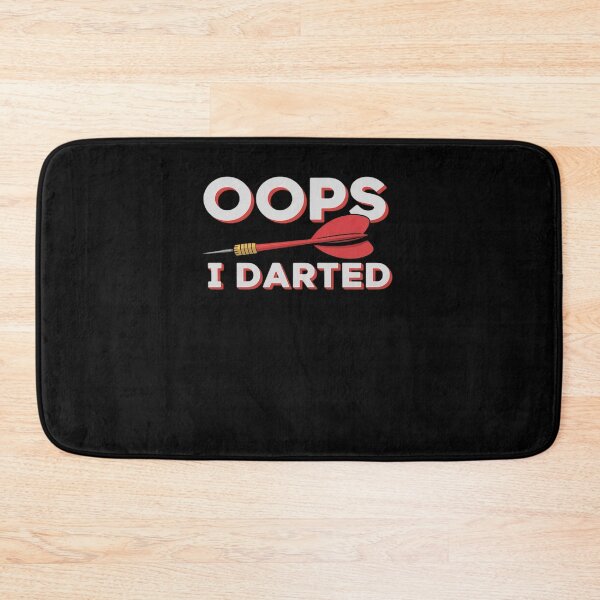 Item preview, Oops, I darted - Funny Darts Club & Dart Player designed and sold by RayArmstrong.