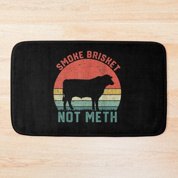 Item preview, Smoke Brisket Not Meth designed and sold by MateusMeloLima.