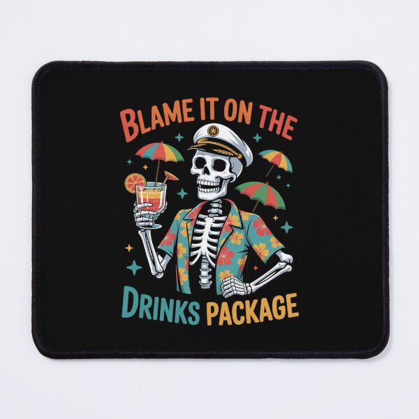 Item preview, Blame It On The Drinks Package Skeleton Vacation Cruise Fun designed and sold by LeeEvans222.