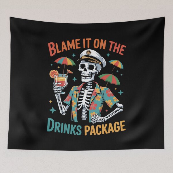 Item preview, Blame It On The Drinks Package Skeleton Vacation Cruise Fun designed and sold by LeeEvans222.