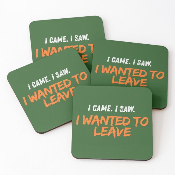 Item preview, I Came. I Saw. I Wanted to Leave – Funny Quote Design designed and sold by CoolstoffStudio.