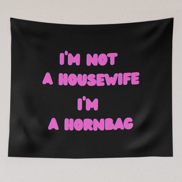 Item preview, I'm Not A Housewife I'm A Hornbag  designed and sold by kinlansoletib.