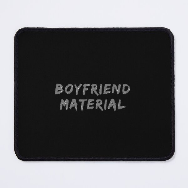 Item preview, I am a Boyfriend Material designed and sold by Gaurav Jamdar.
