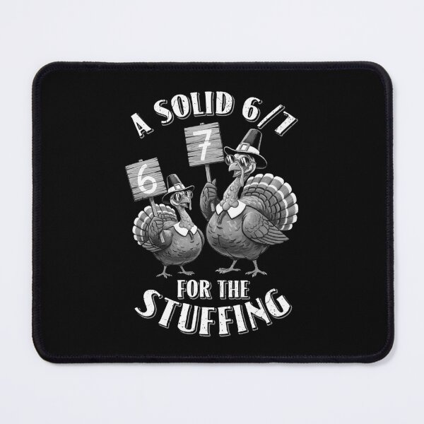 Item preview, 67 Six Seven 6 7 Funny Thanksgiving Turkey Stuffing designed and sold by GrandeDuc.