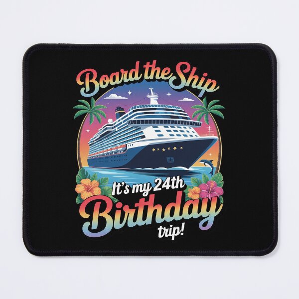 Item preview, Board The Ship It's My 24th Birthday Trip 24 Birthday Cruise designed and sold by JulienAureo.