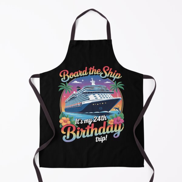 Item preview, Board The Ship It's My 24th Birthday Trip 24 Birthday Cruise designed and sold by JulienAureo.