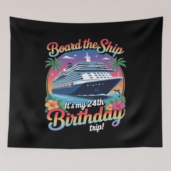 Item preview, Board The Ship It's My 24th Birthday Trip 24 Birthday Cruise designed and sold by JulienAureo.