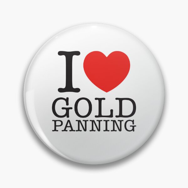 Item preview, I Love Gold Panning designed and sold by shitpostee.
