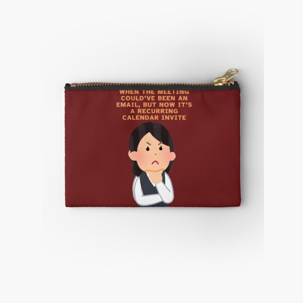 Item preview, When the Meeting Could've Been an Email - Funny Office Humor designed and sold by Kruti Collection.