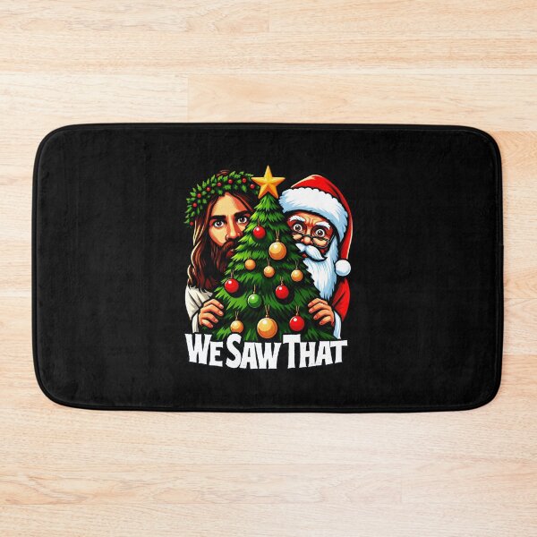 Item preview, We Saw That - Jesus And Santa Saw That - Christmas Tree Edition  designed and sold by shizuemur.