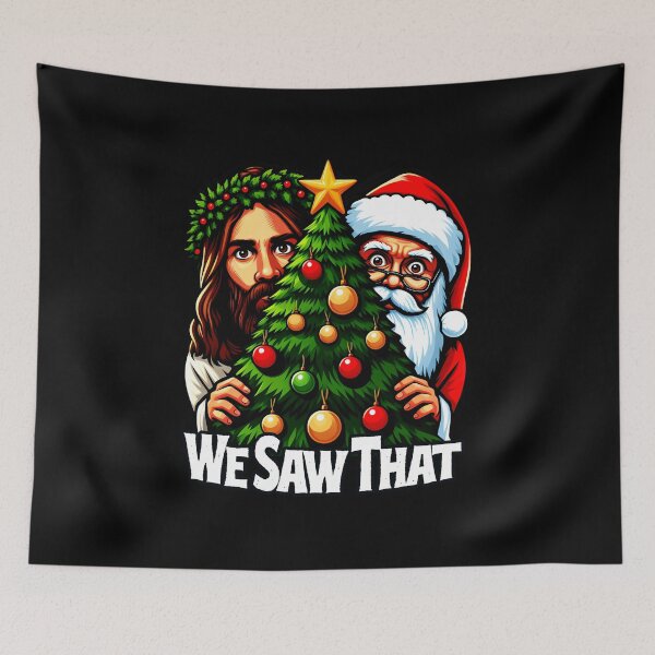 Item preview, We Saw That - Jesus And Santa Saw That - Christmas Tree Edition  designed and sold by shizuemur.