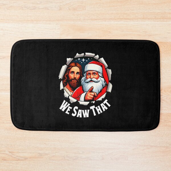 Item preview, We Saw That - Jesus And Santa Saw That - Funny Quote  designed and sold by shizuemur.