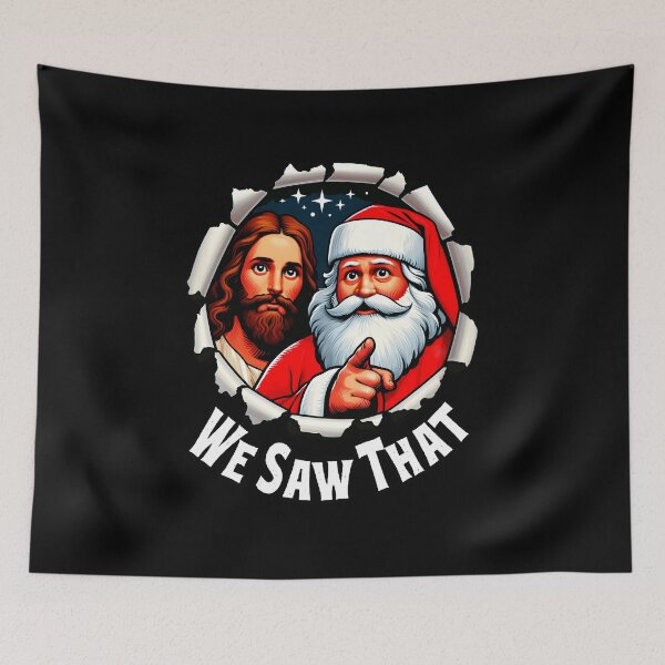 Item preview, We Saw That - Jesus And Santa Saw That - Funny Quote  designed and sold by shizuemur.