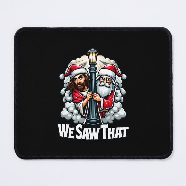 Item preview, We Saw That - Jesus And Santa Saw That designed and sold by shizuemur.