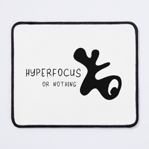 Item preview, Hyperfocus or Nothing – ADHD & Neurospicy Humor Design | Funny Mental Health T-Shirt Sticker Poster designed and sold by atelier-biurni.